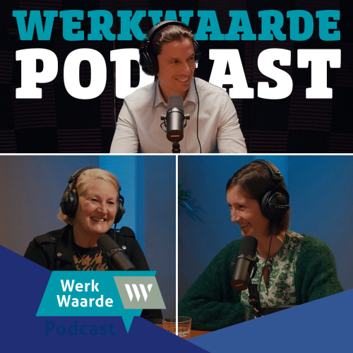 Werkwaarde podcast S4:E1 met Femke Verkerk-Venema en Jolanda van den Heuvel